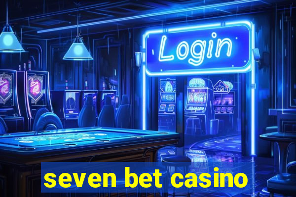 seven bet casino